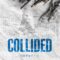 Recensione ‘Collided. Impatto’
