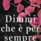 Recensione ‘Dimmi che è per sempre’