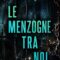 Recensione ‘Le menzogne tra di noi’
