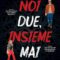 Recensione ‘Noi due, insieme mai’