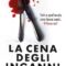 Recensione ‘La cena degli inganni’