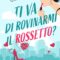 Recensione ‘Ti va di rovinarmi il rossetto’